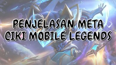 Apa Itu Meta Ciki Di Mobile Legends Ini Penjelasannya